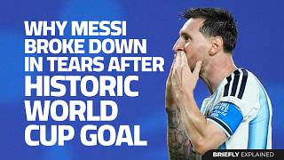 Why Messi Broke Down in Tears After Historic World Cup Goal!?