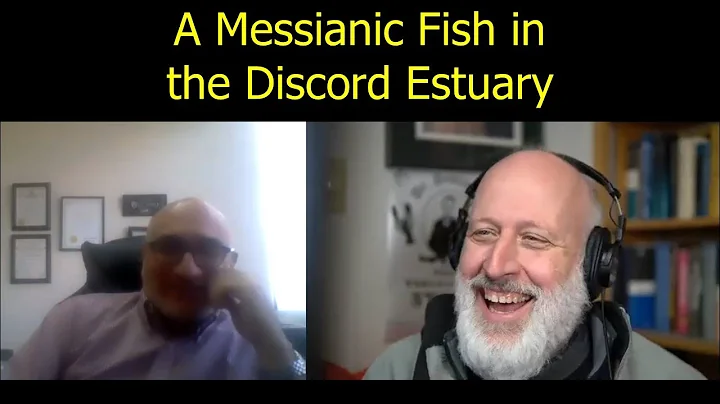 A Messianic Fish in the Discord Estuary