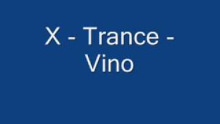 X - Trance - Vino.wmv