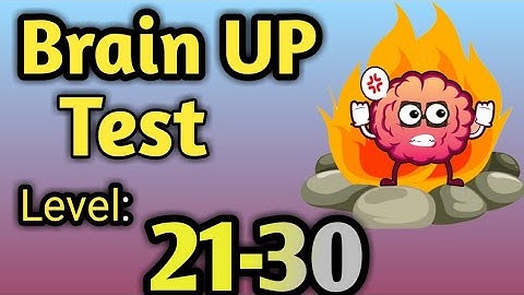 Brain Up Test gameplay ll Brain Up Test level 21-30 walkthrough solution