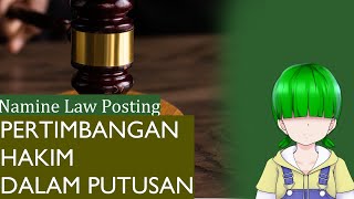 Inilah yang harus diperhatikan hakim dalam membuat putusannya [VtuberID]