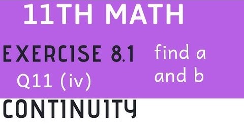 11th math exercise 8.1 Q11 (iv) continuity