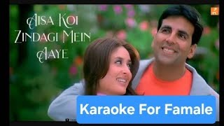 Aisa Koi Zindagi Mein Aaye _ Karaoke For Famale _ Abhijheet Batacharya  Alka Yagnik dosti Friendship