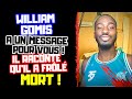 William gomis a un message pour vous il a frol la mort 