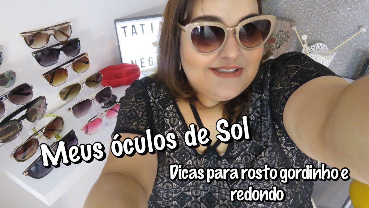 Meus óculos de Sol favoritos - dicas para rosto gordinho e redondo ...