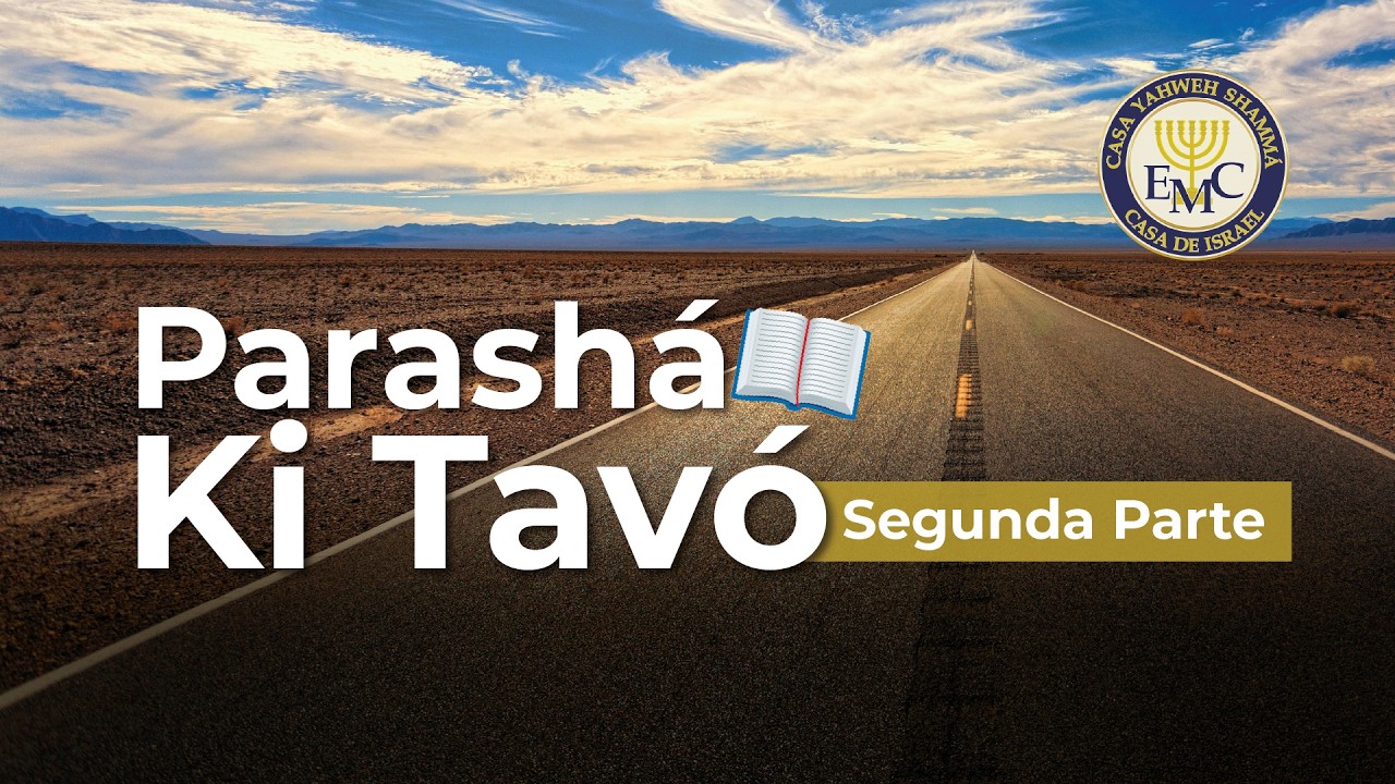 PARASHÁ #50: "KI TAVÓ" ("CUANDO LLEGUES") 5786 - Parte 2 | CIERRE DE SHABAT