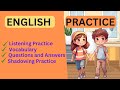 English Conversation Practice 150+ questions and answers  shadowing English conversation