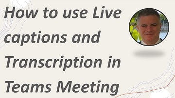 How to use live captions and transcription in Microsoft teams Meeting?