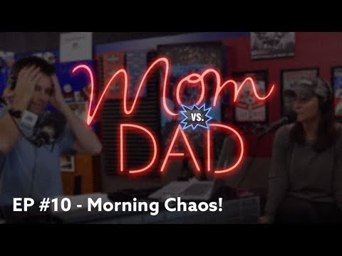 Morning Chaos! - Mom vs Dad Show (EP #10)