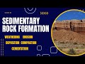 The Journey of Sedimentary Rock Formation and Its Secrets