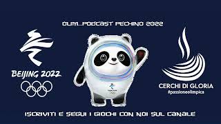 Olim...Podcast PECHINO 2022 Il bilancio della spedizione italiana alla vigilia della chiusura