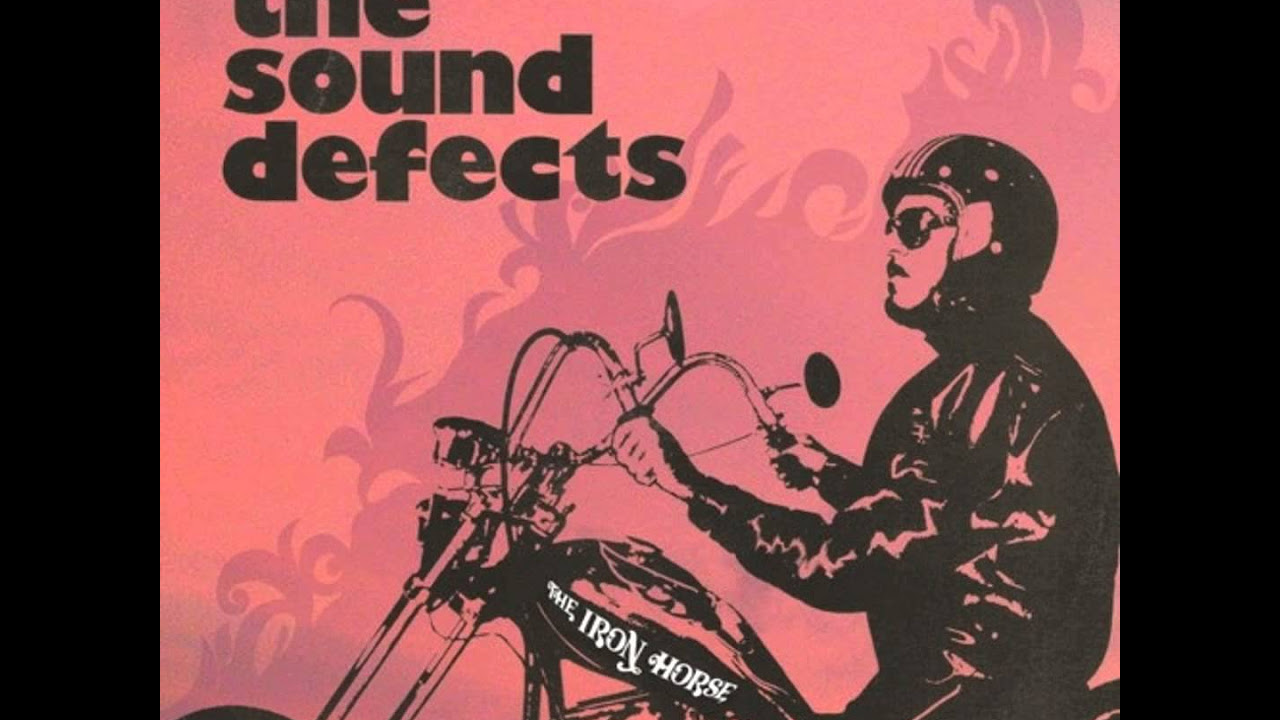 The Sound Defects   The Iron Horse Full album
