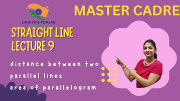 MASTER CADRE 24|STRAIGHT LINE|distance between parallel lines| area  | LEC 9|#mastercadrepunjabi