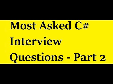 Most Asked C# Interview Questions - Part 2 | C# interview Questions  | C# Interview Preparation