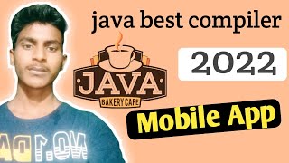 java best compiler 2022 | best compiler mobile  | Java compiler | compiler in java