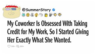 My Coworker Is Obsessed With Taking Credit for My Work, So I Started Giving Her...