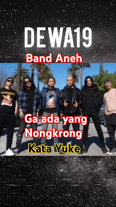 Band Aneh Abis Maen Masuk Kamar Gak ada yang nongkrong #dewa19
