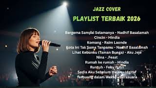 Playlist Lagu Indonesia Hits 2026 | Aransemen Paling Mewah