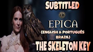 EPICA - THE SKELETON KEY (LEGENDADO ENGLISH & PORTUGUÊS BRAZIL)