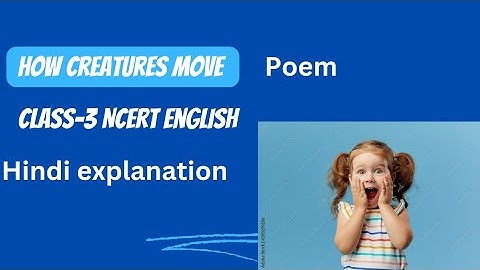 How Creatures Move!Marigold Unit 10 !NCERT Class 3 Listen!