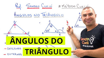 ÂNGULOS DO TRIÂNGULO | INTERNOS E EXTERNOS