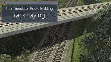 The Basics of Track Laying | Train Simulator Route Building