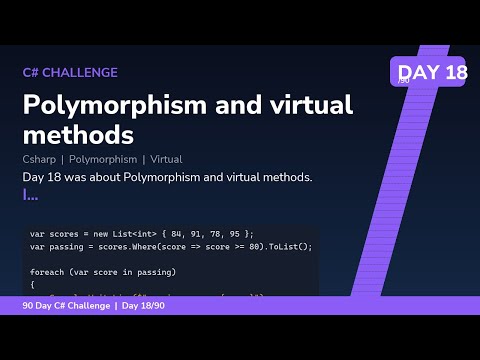 Polymorphism and virtual methods - Day 18/90 C# Challenge