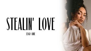 Leigh-Anne - Stealin' Love (Lyrics) Resimi