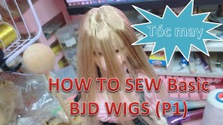 How I do it - Sewing Basic BJD wig - đỉnh chẻ đôi