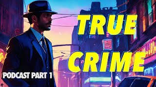 True Crime die die Welt schockierten | Doku Podcast | Übersetzung des Autors Deutsch | Part 1