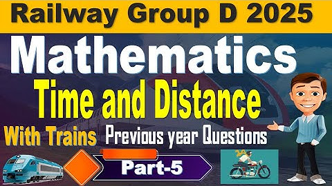 Time & Distance Part 5 | Group d Mathematics Previous Year Questions Explain for all by SRINIVASMech