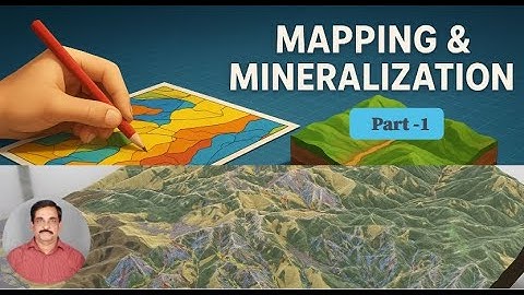 Mapping and Mineralisation Part-1 by Prof. T.K. Biswal, IIT BOMBAY