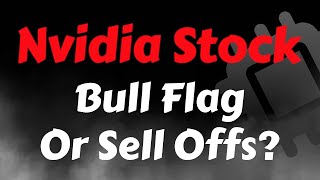 Nvidia Stock Analysis | Bull Flag Or Sell Off? ARM, AMD, SMCI | Nvidia Stock Price Prediction