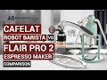 Comparaison des machines  expresso cafelat robot barista et flair pro 2