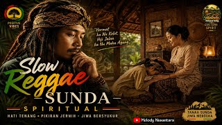 Slow Reggae Sunda Spiritual 🌿 Lagu Sunda Penuh Makna | Hormat Ka Kolot & Hati Tenang