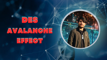 DES Avalanche Effect