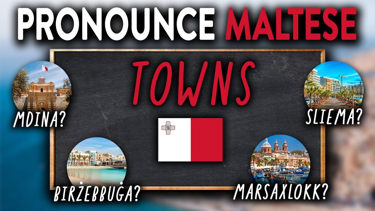 How to pronounce MALTESE TOWNS & villages/cities (the right way)
