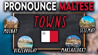 How to pronounce MALTESE TOWNS & villages/cities (the right way)