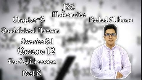 JSC Math Quadrilateral theorem Exercise 8.1(Ques 12) Online Class