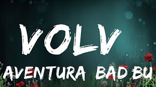 Aventura, Bad Bunny - Volví | Top Best Songs