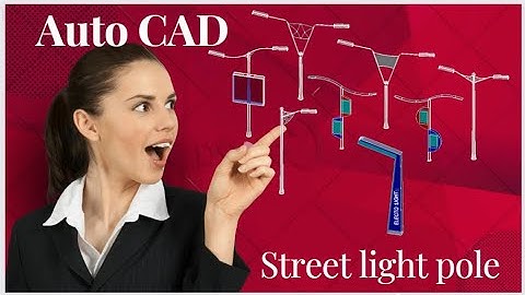 Auto CAD  3D STREET Light poles  Easy Draw