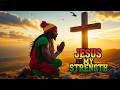 JESUS YOU ARE MY STRENGTH 🙏 Powerful Gospel Reggae Worship | Jamaican Music