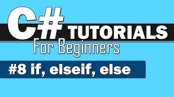 C# Tutorial for Beginners #8 - if Statements