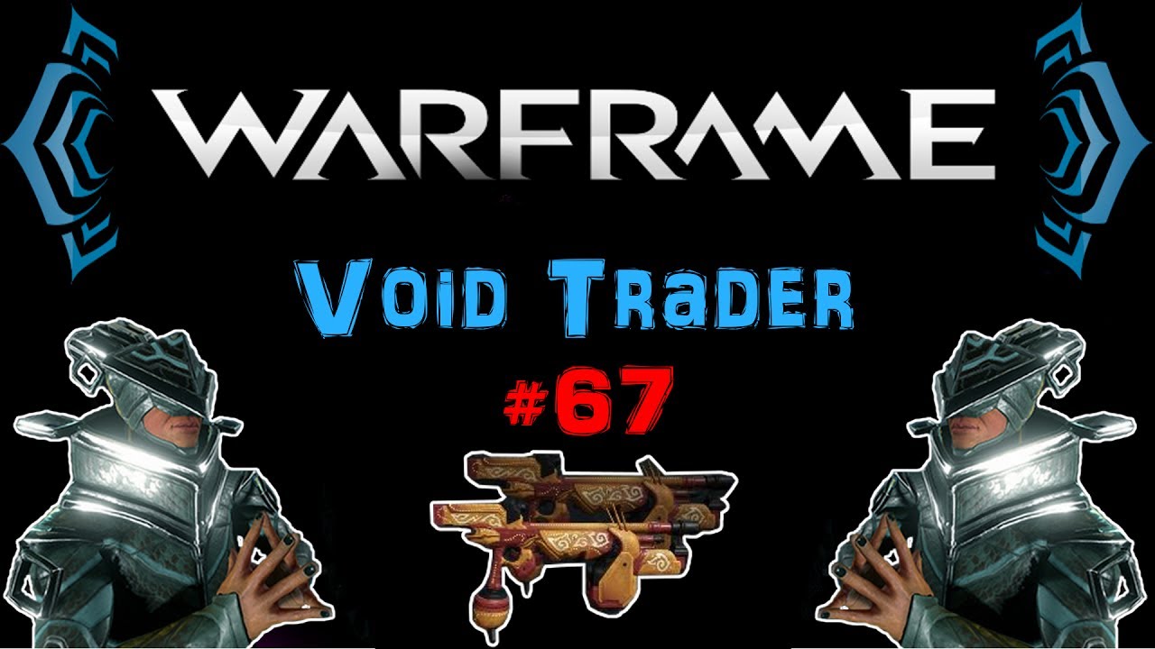 [U21] Warframe - Void Trader #67 - Twin Grakatas Towsun Skin | N00blShowtek