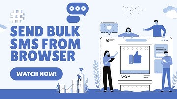 Send custom BULK SMS from browser (No-Code)