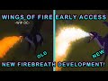 NEW Fire Breath Development! Wings of Fire Early Access