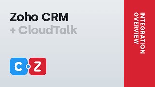 Zoho CRM + CloudTalk Integration Overview