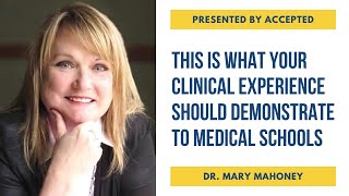 This Is What Your Clinical Experience Should Demonstrate to Medical Schools