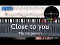 [Real Piano Tutorial] CLOSE TO YOU_The carpenters with sheets
