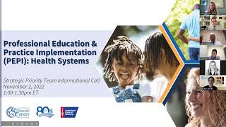 Professional Education & Practice Implementation (PEPI): Health Systems